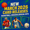New March 2026 Card Releases: Basketball, Soccer & Special Sets